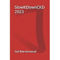 SlowItDownCKD 2023 SlowItDownCKD 2023 Paperback Kindle