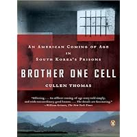 Brother One Cell: An American Coming of Age in South Korea's Prisons Brother One Cell: An American Coming of Age in South Korea's Prisons Kindle Audible Audiobook Paperback Hardcover Audio CD