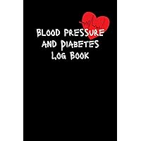 Blood Pressure and Diabetes Log Book: Large Print Book For Diabetes and Hypertension Monitor Your Health, Daily and Weekly Monitor Blood Sugar and ... ... Elderly, Adults. 100 Pages, 6x9 Inches.