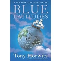 Blue Latitudes: Boldly Going Where Captain Cook Has Gone Before Blue Latitudes: Boldly Going Where Captain Cook Has Gone Before Paperback Kindle Hardcover Audio, Cassette