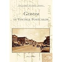 Geneva in Vintage Postcards (IL) (Postcard History Series) Geneva in Vintage Postcards (IL) (Postcard History Series) Paperback