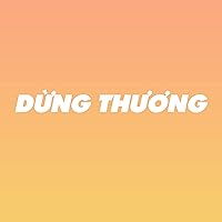 Dung Thuong Dung Thuong MP3 Music