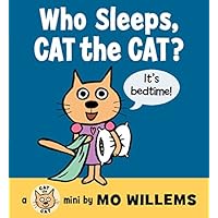 Who Sleeps, Cat the Cat? Who Sleeps, Cat the Cat? Board book Hardcover