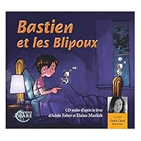 CD Audio Bastien et les Blipoux CD Audio Bastien et les Blipoux Audio CD
