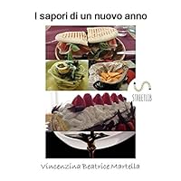 I sapori di un nuovo anno (Italian Edition) I sapori di un nuovo anno (Italian Edition) Kindle Paperback