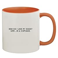 How Do I Like My Eggs? Umm...In A Cupcake. - 11oz Ceramic Colored Inside & Handle Coffee Mug, Orange