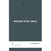 Modern HTML Email (Second Edition) Modern HTML Email (Second Edition) Paperback