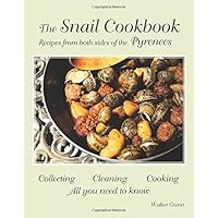 The Snail Cookbook: Snail Recipes from both sides of the Pyrenees The Snail Cookbook: Snail Recipes from both sides of the Pyrenees Paperback
