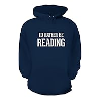 I'd Rather Be Reading - A Nice Men's Hoodie Hooded Sweatshirt