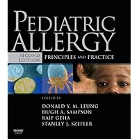 Pediatric Allergy: Principles and Practice: Expert Consult (Leung, Pediatric Allergy) Pediatric Allergy: Principles and Practice: Expert Consult (Leung, Pediatric Allergy) Kindle Hardcover