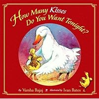 How Many Kisses Do You Want Tonight? How Many Kisses Do You Want Tonight? Board book Hardcover