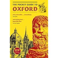 The Pocket Guide to Oxford: A souvenir guidebook to the -architecture, history, and principal attractions of Oxford The Pocket Guide to Oxford: A souvenir guidebook to the -architecture, history, and principal attractions of Oxford Paperback