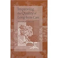 Improving the Quality of Long-Term Care Improving the Quality of Long-Term Care Hardcover Kindle
