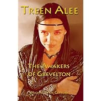 Treen Alee the Awakers of Grevelton Treen Alee the Awakers of Grevelton Kindle Paperback