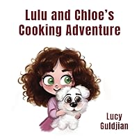 Lulu and Chloe's Cooking Adventure