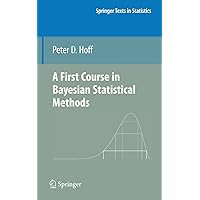 A First Course in Bayesian Statistical Methods (Springer Texts in Statistics) A First Course in Bayesian Statistical Methods (Springer Texts in Statistics) Paperback eTextbook Hardcover