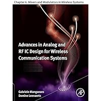 Advances in Analog and RF IC Design for Wireless Communication Systems: Chapter 6. Mixers and Modulators in Wireless Systems