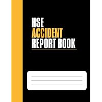 Hse Accident Report Book: Accident & Incident form, Security Health And Safety Record Book, Track All Your Accidents, Incidents & Injuries Hse Accident Report Book: Accident & Incident form, Security Health And Safety Record Book, Track All Your Accidents, Incidents & Injuries Paperback