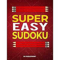 Super Easy Sudoku: 250 totally easy Sudoku puzzles that are suitable for children and adults. Instructions and basic strategy to solve Sudoku puzzles included. (Beginner Sudoku) Super Easy Sudoku: 250 totally easy Sudoku puzzles that are suitable for children and adults. Instructions and basic strategy to solve Sudoku puzzles included. (Beginner Sudoku) Paperback