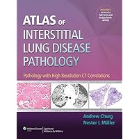Atlas of Interstitial Lung Disease Pathology: Pathology with High Resolution CT Correlations Atlas of Interstitial Lung Disease Pathology: Pathology with High Resolution CT Correlations Hardcover