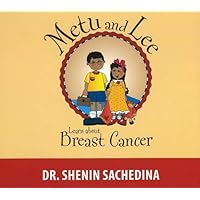 Metu and Lee: Learn About Breast Cancer Metu and Lee: Learn About Breast Cancer Hardcover Kindle