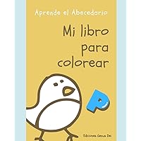 Aprende el Abecedario: Libro de Colorear para Niños de 1 a 5 Años - Pedagogía Innovadora, Dibujos Vibrantes para Cada Letra - ¡Desarrollo Creativo y ... a Través del Color! (Spanish Edition) Aprende el Abecedario: Libro de Colorear para Niños de 1 a 5 Años - Pedagogía Innovadora, Dibujos Vibrantes para Cada Letra - ¡Desarrollo Creativo y ... a Través del Color! (Spanish Edition) Paperback