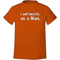 I self identify as a man - Men's Soft & Comfortable T-Shirt