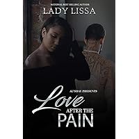 Love After the Pain Love After the Pain Kindle Hardcover Paperback