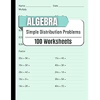 Algebra Simple Distribution Problems 100 Worksheets: Practical Worksheets for Mastering Simple Distribution Problems in Algebra