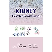 Kidney: Toxicological Assessment Kidney: Toxicological Assessment Hardcover Kindle