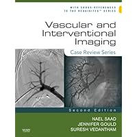 Vascular and Interventional Imaging: Case Review Series Vascular and Interventional Imaging: Case Review Series Kindle Paperback