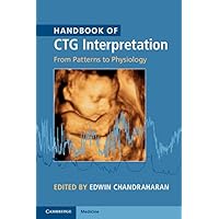 Handbook of CTG Interpretation: From Patterns to Physiology Handbook of CTG Interpretation: From Patterns to Physiology eTextbook Paperback