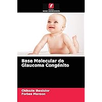 Base Molecular do Glaucoma Congénito (Portuguese Edition)