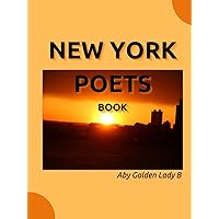 NEW YORK POETS BY ABY GOLDEN LADY B (French Edition) NEW YORK POETS BY ABY GOLDEN LADY B (French Edition) Hardcover