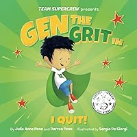 Gen the Grit in I Quit! (Team Supercrew Series): A children's book about big emotions, resilience, and not giving up.