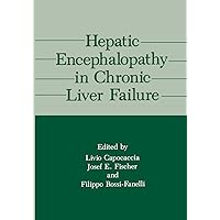 Hepatic Encephalopathy in Chronic Liver Failure Hepatic Encephalopathy in Chronic Liver Failure Paperback Hardcover