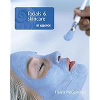 Facials and Skin Care in Essence Facials and Skin Care in Essence Paperback