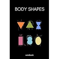Body Shapes: il notebook a righe per Consulenti di Immagine e Appassionati di Stile: quaderno con forme del corpo formato A5 per note e appunti (Italian Edition)