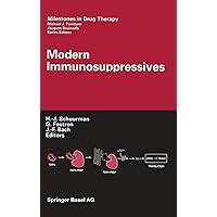 Modern Immunosuppressives (Milestones in Drug Therapy) Modern Immunosuppressives (Milestones in Drug Therapy) Hardcover Paperback