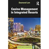 Casino Management in Integrated Resorts (ISSN) Casino Management in Integrated Resorts (ISSN) Kindle Paperback Hardcover