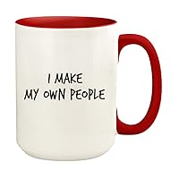 I Make My Own People - 15oz Ceramic Colored Handle and Inside Coffee Mug Cup, Red