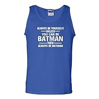 Always Be Yourself Unless You Can Be Bat Adult Tank Top