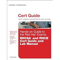 Hands-on Guide to the Red Hat Exams: RHCSA and RHCE Cert Guide and Lab Manual (Certification Guide) Hands-on Guide to the Red Hat Exams: RHCSA and RHCE Cert Guide and Lab Manual (Certification Guide) Hardcover Paperback