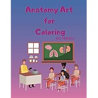 Anatomy Art for Coloring: Discover Body Systems in Color Anatomy Art for Coloring: Discover Body Systems in Color Paperback