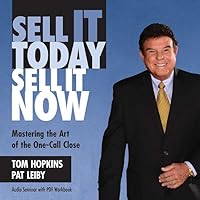 Sell It Today, Sell It Now: Mastering the Art of the One-Call Close Sell It Today, Sell It Now: Mastering the Art of the One-Call Close Audible Audiobook Kindle Hardcover Paperback Audio CD