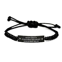 Accept What is let go of What was and Have,Inspirational Bracelet,Black Rope Bracelet,Inspirational Jewelry,Motivational Jewelry,Best Friend