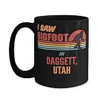 I Saw Bigfoot In Daggett Utah Coffee Mug 15oz, black