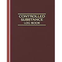 Controlled Substance Log Book: Controlled Substances Use Log Book, Controlled Drug Record Book, List of Controlled Substances, Controlled Substance Record Book, Red Cover Controlled Substance Log Book: Controlled Substances Use Log Book, Controlled Drug Record Book, List of Controlled Substances, Controlled Substance Record Book, Red Cover Paperback