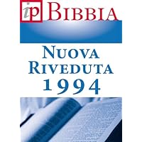 La Sacra Bibbia - La Nuova Riveduta 1994 (Italian Edition) La Sacra Bibbia - La Nuova Riveduta 1994 (Italian Edition) Kindle