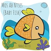 Mos Ab Ntses (Baby Fish) Mos Ab Ntses (Baby Fish) Paperback Kindle